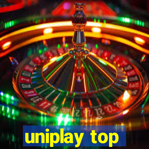 uniplay top